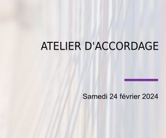 Atelier d'accordage février 2024
